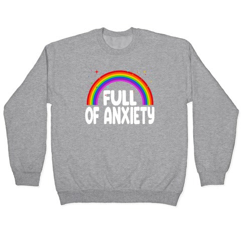 Full Of Anxiety Crewneck Sweatshirt